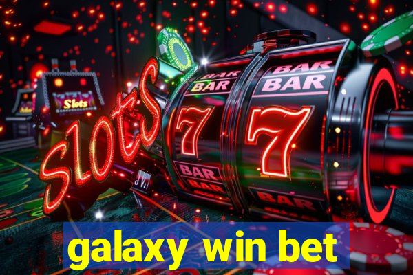 galaxy win bet